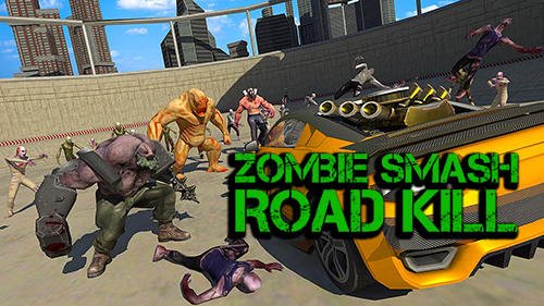 game pic for Zombie smash: Road kill